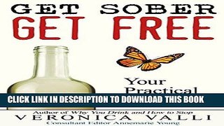 Ebook Get Sober Get Free: Your Practical Guide Free Read