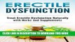 Read Now Erectile Dysfunction: Treat Erectile Dysfunction Naturally with Herbs and Supplements