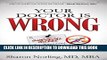Ebook Your Doctor Is Wrong: For Anyone Who Has Been Dismissed, Misdiagnosed or Mistreated Free