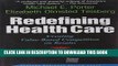 Ebook Redefining Health Care: Creating Value-Based Competition on Results Free Download