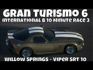 下载视频: Gran Turismo 6 | International B 10 Minute Race 3 | Willow Springs | Dodge Viper SRT10