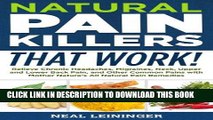 [PDF] Natural Pain Killers That Work! Relieve Chronic Headaches, Migraines, Neck, Upper and Lower