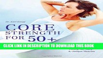 Best Seller Core Strength for 50 : A Customized Program for Safely Toning Ab, Back, and Oblique