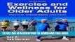 Best Seller Exercise and Wellness for Older Adults - 2nd Edition: Practical Programming Strategies