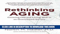 Ebook Rethinking Aging: Growing Old and Living Well in an Overtreated Society Free Read