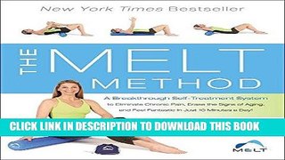 Best Seller The MELT Method: A Breakthrough Self-Treatment System to Eliminate Chronic Pain, Erase