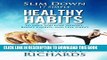 Read Now Slim Down: 17 Healthy Habits to Help You Lose Weight, Boost Energy, and Feel Great (Live