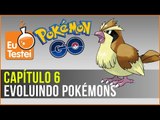 Escolha os melhores Pokémons para evoluir - Série EuTestei Pokémon Go