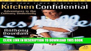 Best Seller Kitchen Confidential Updated Edition: Adventures in the Culinary Underbelly (P.S.)