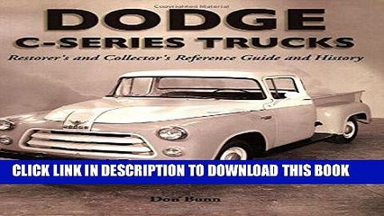 [PDF] Dodge C-Series Trucks: A Restorer s and Collector s Reference Guide and History Popular