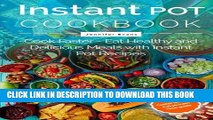Ebook Instant Pot Cookbook - Cook Faster - Eat Healthy and Delicious Meals with Instant Pot