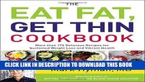 Ebook The Eat Fat, Get Thin Cookbook: More Than 175 Delicious Recipes for Sustained Weight Loss
