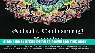 Best Seller Adult Coloring Books: A Coloring Book for Adults Featuring Mandalas and Henna Inspired