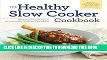 Ebook Healthy Slow Cooker Cookbook: 150 Fix-And-Forget Recipes Using Delicious, Whole Food