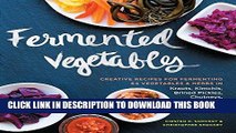 Best Seller Fermented Vegetables: Creative Recipes for Fermenting 64 Vegetables   Herbs in Krauts,