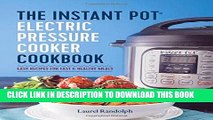 Best Seller The Instant PotÂ® Electric Pressure Cooker Cookbook: Easy Recipes for Fast   Healthy