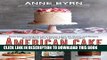 Best Seller American Cake: From Colonial Gingerbread to Classic Layer, the Stories and Recipes