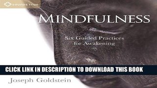 Ebook Mindfulness: Six Guided Practices for Awakening Free Read