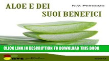 [PDF] Aloe ed i suoi benefici per la pelle e il corpo (Italian Edition) Full Online