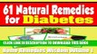 [PDF] 61 Natural Remedies For Diabetes: Home Remedies Wisdom Volume 1 Full Collection