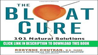 [PDF] The Bloat Cure: 101 Natural Solutions for Real and Lasting Relief Popular Online
