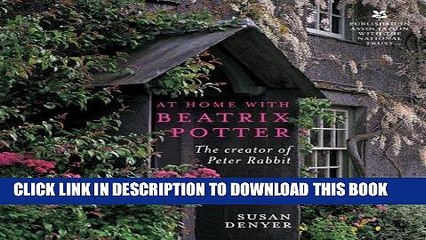 [PDF] At Home with Beatrix Potter: The Creator of Peter Rabbit Full Online