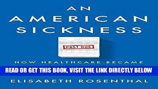 [EBOOK] DOWNLOAD An American Sickness: How Healthcare Became Big Business and How You Can Take It