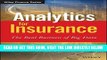 [EBOOK] DOWNLOAD Analytics for Insurance: The Real Business of Big Data (The Wiley Finance Series)