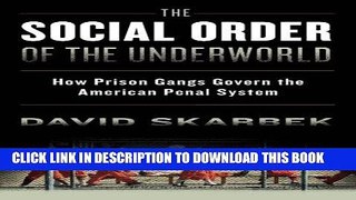 [PDF] The Social Order of the Underworld: How Prison Gangs Govern the American Penal System Full