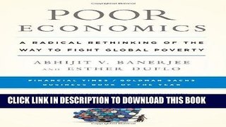 [PDF] Poor Economics: A Radical Rethinking of the Way to Fight Global Poverty Full Collection