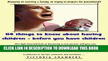 Best Seller 114 things to know about having children - before you have children: Planning on