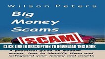 Ebook Big Money Scams: A practical guide on Modern Scams, how to identify them and safeguard your
