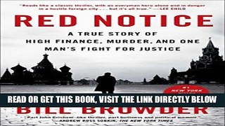 [EBOOK] DOWNLOAD Red Notice: A True Story of High Finance, Murder, and One Man s Fight for Justice