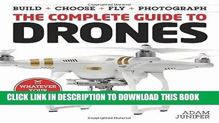 [PDF] The Complete Guide to Drones: Whatever your budget - Build + Choose + Fly + Photograph