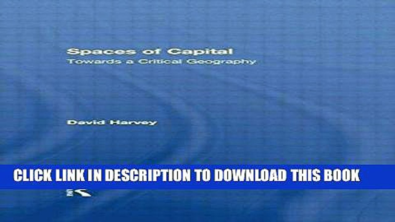 [PDF] Spaces of Capital: Towards a Critical Geography Popular Collection