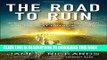 [PDF] The Road to Ruin: The Global Elites  Secret Plan for the Next Financial Crisis Popular