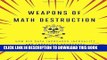 [EBOOK] DOWNLOAD Weapons of Math Destruction: How Big Data Increases Inequality and Threatens