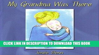 Ebook My Grandma Was There Free Read