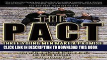 [PDF] The Pact: Three Young Men Make a Promise and Fulfill a Dream Full Online