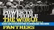 [EBOOK] DOWNLOAD Power to the People: The World of the Black Panthers PDF