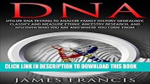 Best Seller DNA Testing Guide Book: Utilize DNA Testing to Analyze Family History Genealogy,