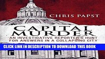 [PDF] Capital Murder: An investigative reporter s hunt for answers in a collapsing city Full Online