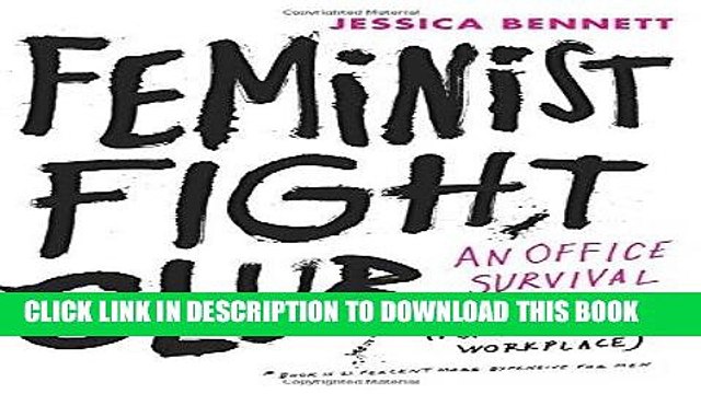 [PDF] Feminist Fight Club: An Office Survival Manual for a Sexist Workplace Popular Collection