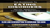 Ebook The Guidebook to Eating Disorders: A Self Help Guide to Overeating, Binge Eating, Anorexia,