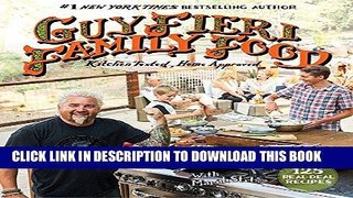 [EBOOK] DOWNLOAD Guy Fieri Family Food: 125 Real-Deal Recipes--Kitchen Tested, Home Approved PDF