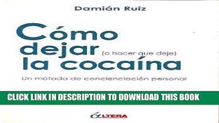 Best Seller CÃ³mo dejar (o hacer que deje) la cocaÃ­na - Un mÃ©todo de concienciaciÃ³n personal
