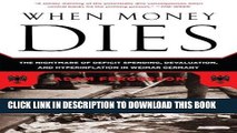 [PDF] When Money Dies: The Nightmare of Deficit Spending, Devaluation, and Hyperinflation in