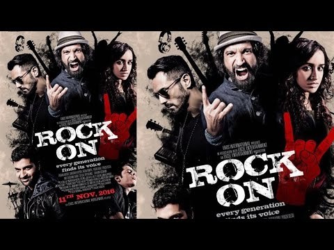 Rock On 2 | Shraddha Kapoor, Farhan Akhtar And Arjun Rampal