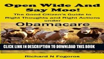 Read Now Open Wide and Say Moo! The Good Citizen s Guide to Right Thoughts and Right Actions under