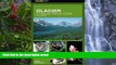 Deals in Books  Glacier: A Natural History Guide (Falcon Guide)  Premium Ebooks Online Ebooks